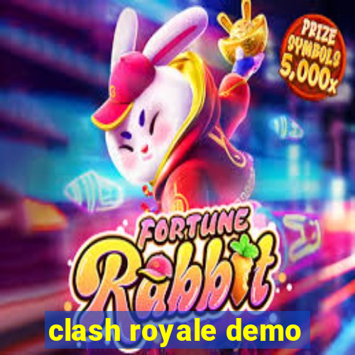 clash royale demo